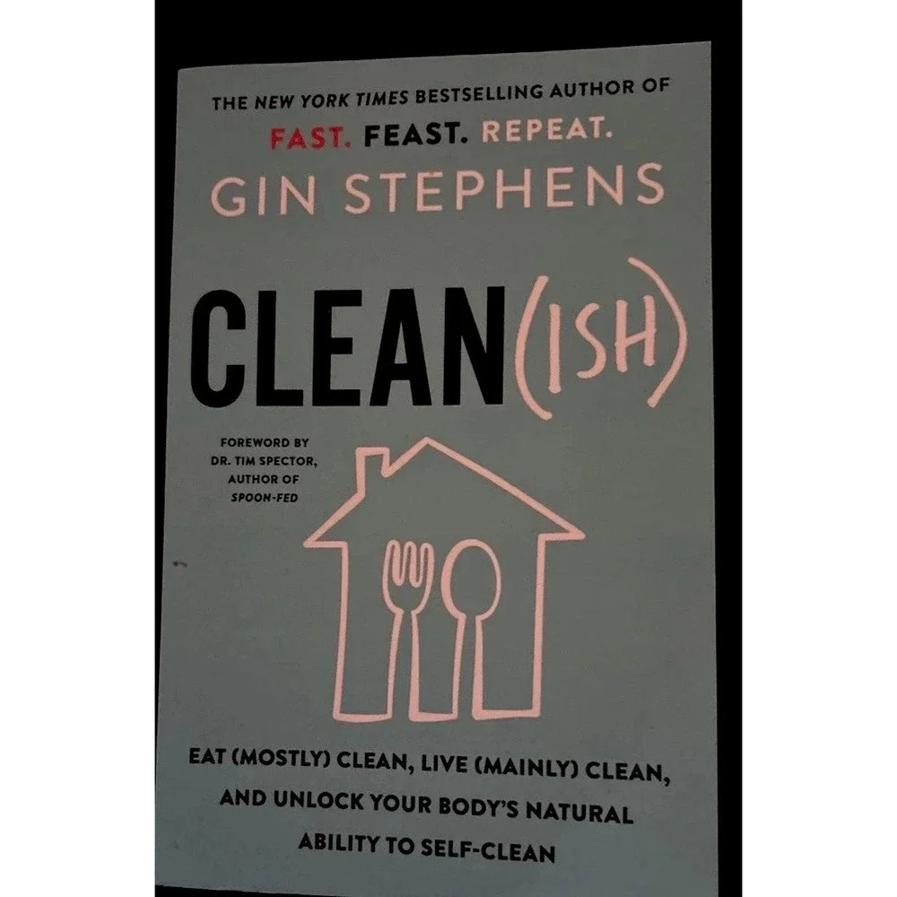 Clean(ish) : Eat (Mostly) Clean, Live (Mainly) Clean, and Unlock Your‎ Body's...